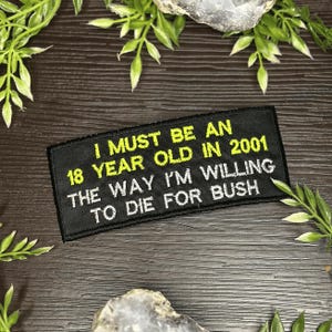 Iron-On Patch - &quot;Die for Bush&quot;