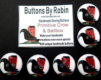 6 Primitive  Crow and Saltbox House Buttons.  Handmade By Me.