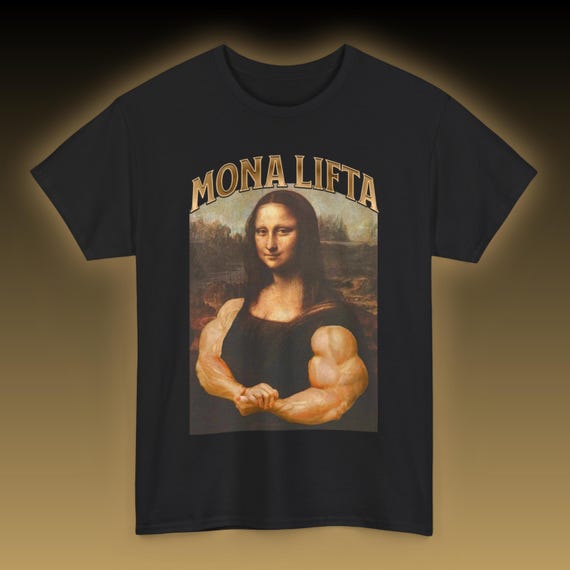 Mona Lifta T-Shirt, Bodybuilding Shirts, Mona Lisa Shirt, Funny Gym Shirt, Workout Tee, Bodybuilder Gift, Muscle Top, Athletic Sports Shirts