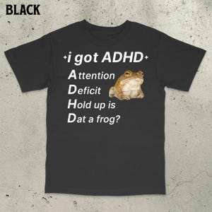 ADHD Frog Shirt, Funny Autism Shirt, Autism Shirt, Unhinged Shirt, Funny Autistic Shirt, Viral Meme Shirt, Aggressive Shirt, Gen Z Shirt