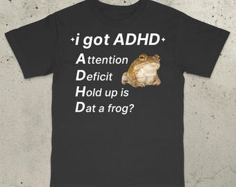 Camiseta de rana con TDAH, divertida sobre autismo, autista, desquiciada, autista divertida, meme viral, agresiva, generación Z