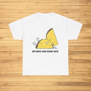 ¿Quién quiere unos malditos tacos? Camiseta divertida, camiseta con meme divertido, camiseta de broma, camiseta de regalo, camiseta de tendencia, camiseta extraña