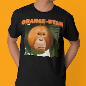 Orangutan Funny Shirt, Orangutan Shirt, Monkey Tees, Animal Lover Gifts, Funny Wildlife T-Shirt, Unisex, Orange Themed Shirt, I Love Oranges