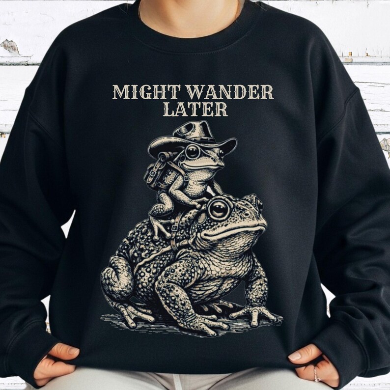 Ribbit Ranch Might Wander Later Frog Sweatshirt – Ribbit Ranch Adventure Shirt - Etsy