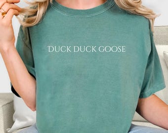 Duck Duck Goose T-Shirt: Comfort Colors Nostalgic Humor Tee