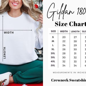 May include: A white Gildan 18000 crewneck sweatshirt. The image includes a size chart with measurements in inches for width, length, and sleeve length, ranging from size S to 5XL. The chart is for a crewneck sweatshirt.