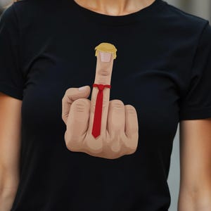 Anti Trump Shirt · Funny Political Middle Finger Tee · Unisex, Protest Graphic T-Shirt, Not My President, Resist Trump, Protest Shirt