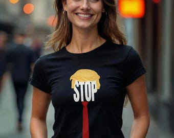 Stop Trump, Anti Trump Women's Tee, No Trump Resistance Shirt, Political Protest Not My President, Nope Apparel, Stop Trump Activist