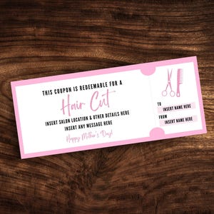 May include: A pink and white hair cut coupon with text that reads "THIS COUPON IS REDEEMABLE FOR A Hair Cut". The coupon includes space to insert salon details, a message, and names. The coupon also has a pair of scissors and a comb.