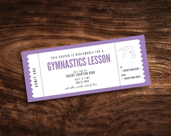 May include: A rectangular purple and white ticket with perforated edges featuring the text "THIS COUPON IS REDEEMABLE FOR A GYMNASTICS LESSON", "ADMIT ONE", "SEE YOU AT INSERT LOCATION HERE", "DATE & TIME AUG 15, 20XX", "TO: INSERT NAME HERE", "FROM: INSERT NAME HERE", and a line drawing of a gymnast.