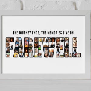 May include: A white framed print featuring the text "THE JOURNEY ENDS, THE MEMORIES LIVE ON". The word "FAREWELL" is formed from a collage of small photographs. A potted succulent plant is visible to the right of the frame.