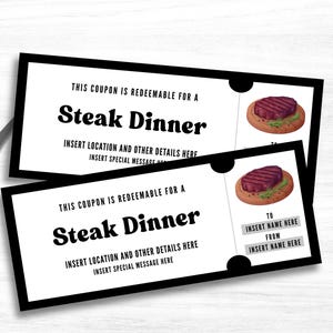 May include: Two white coupons with black borders and text that reads "Steak Dinner". Each coupon has a graphic of a steak on a wooden plate. Scissors are in the upper left corner.