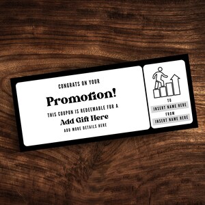 May include: A black and white coupon with the text "Congrats on your Promotion!" and "Add Gift Here". The coupon has a graphic of a person climbing stairs and space to insert names.