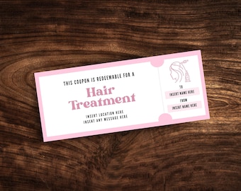 May include: A pink and white coupon for a hair treatment. The text on the coupon reads "THIS COUPON IS REDEEMABLE FOR A Hair Treatment". There are spaces to insert a location, message, and names. The coupon is on a wooden surface.
