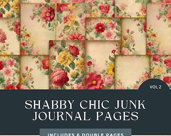 May include: Shabby Chic junk journal pages with floral designs in red, yellow, and pink. The pages have a vintage aesthetic with a cream-colored background. The text includes "Shabby Chic Junk Journal Pages" and "Includes 6 Double Pages."