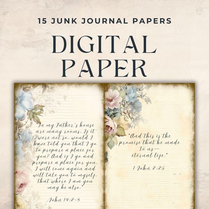 Op de afbeelding: Digitale papierset voor junk journals. De afbeelding toont twee pagina's met bloemmotieven in pastelkleuren en bijbelcitaten. De bovenkant van de afbeelding leest "15 JUNK JOURNAL PAPERS" en "DIGITAL PAPER".