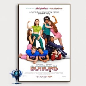May include: Movie poster for the film "Bottoms" featuring a group of young people, including Rachel Sennott and Ayo Edebiri, in a humorous and empowering pose. The poster features the title "Bottoms" in large, colorful letters and the tagline "Only in Theaters August".