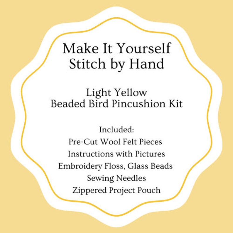 Pincushion Kit, DIY Project, Light Yellow Bird, Pure Wool Felt, Beaded Pincushion, Instructions, DMC Floss, Glass Beads, John James Needles image 4