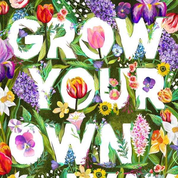 Grow Your Own Way | Hand Lettered | Floral Wall Art | Katie Daisy