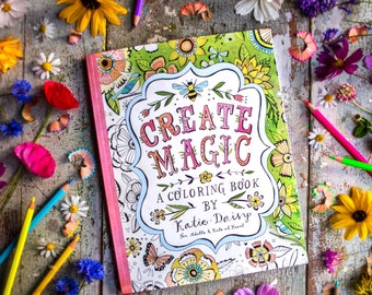 Coloring Book: Create Magic by Katie Daisy