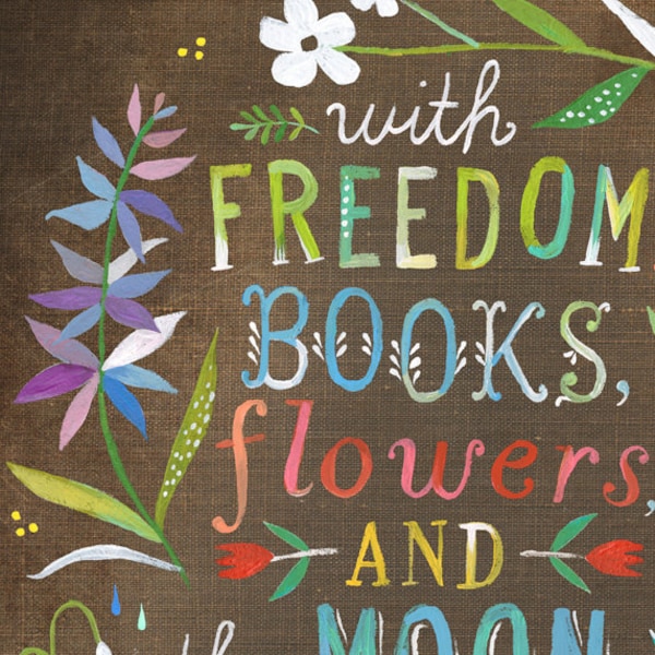 Flowers and The Moon Art Print | Hand Lettered Quote | Inspirational Wall Art | Oscar Wilde | Katie Daisy | 8x10 | 11x14