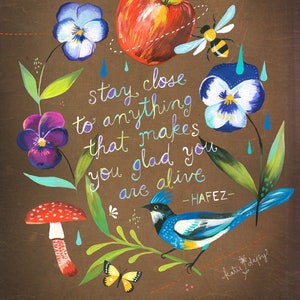 Stay Close Art Print | Hafez Quote | | Watercolor Lettering | Inspirational Wall Art | Katie Daisy | 8x10 | 11x14