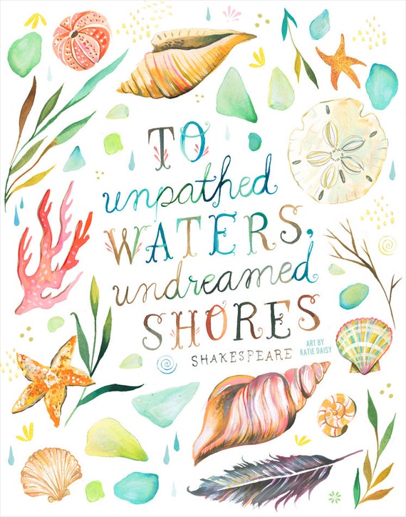 Undreamed Shores Art Print | Hand Lettered Ocean Quote | Watercolor Wall Art | Marine Lettering | Katie Daisy | 8x10 | 11x14