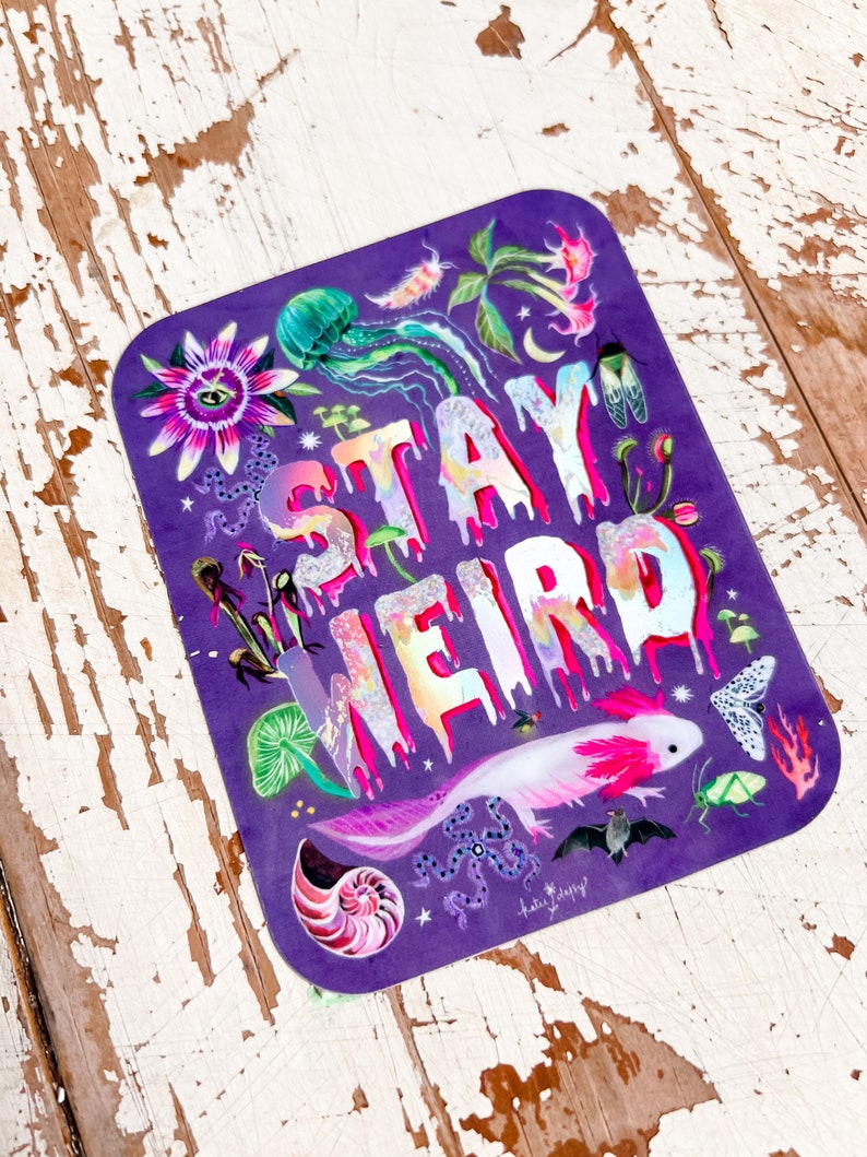 Stay Weird Holographic Sticker image 5