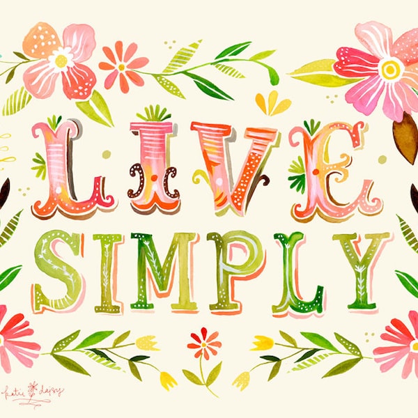 Live Simply Watercolor Quote | Art Print | Inspirational Wall Art | Hand Lettering | Floral Wreath | Katie Daisy