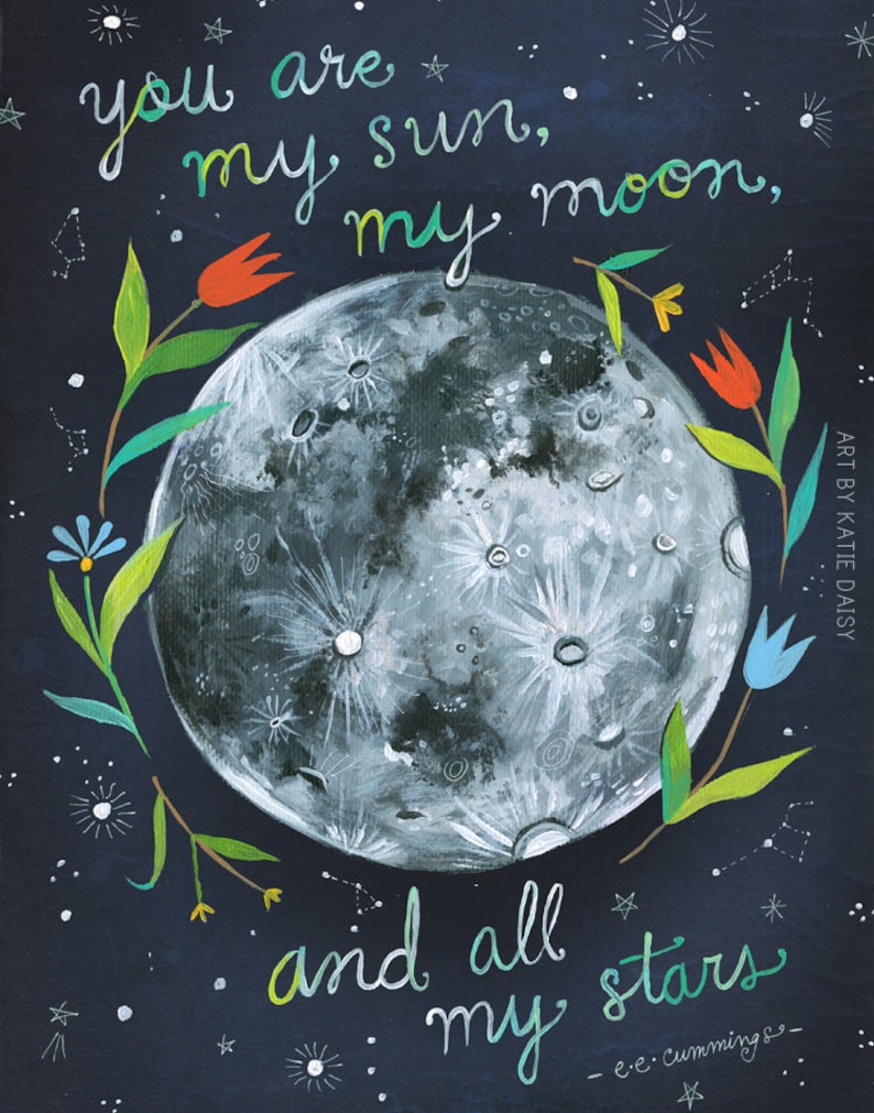 You Are My Sun Moon and Stars Print E.e. Cummings Quote Etsy
