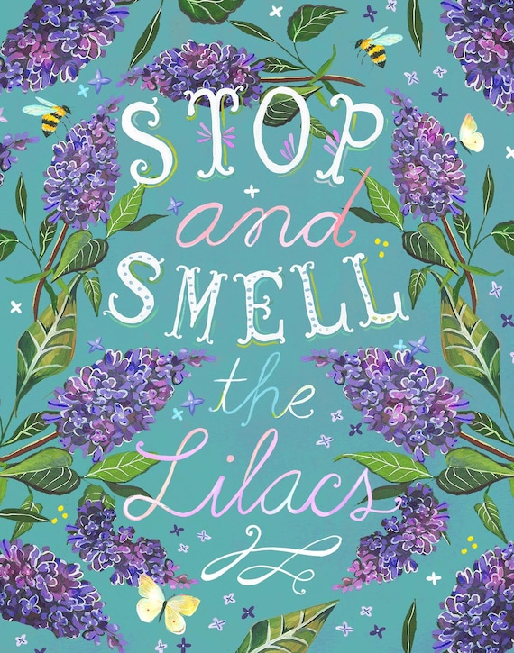 Stop And Smell The Lilacs Art Print