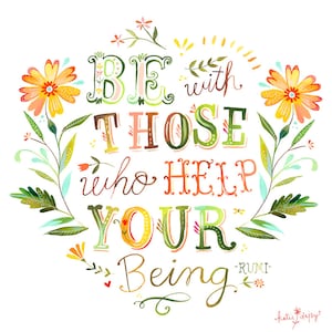 Be With Those Who Help Your Being | Watercolor Quote | Horizontal print