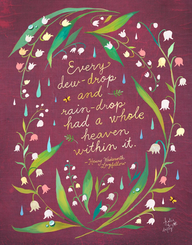 Dewdrop art print Henry Wadsworth Longfellow Quotation Floral Wreath Inspirational Katie Daisy 8x10 11x14 image 1