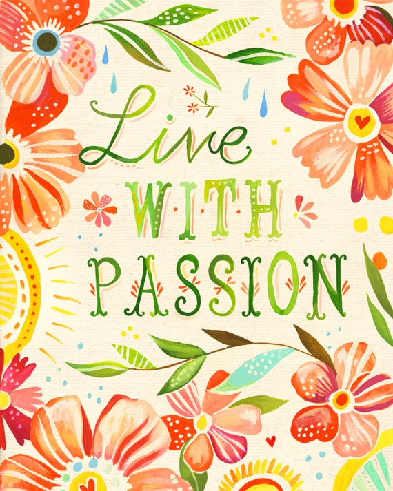 Floral Live With Passion art print | Inspirational Quote | Watercolor Lettering | Wall Art | Katie Daisy | 8x10 | 11x14