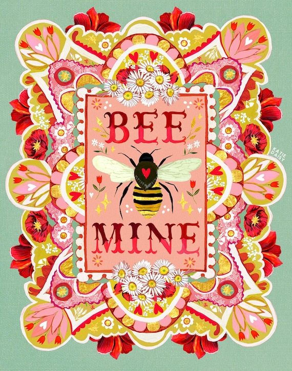 Bee Mine art print | Watercolor Typography | Hand Lettered | Floral Wall Art | Katie Daisy