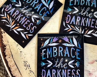 Embrace The Darkness - Silver Mirror Sticker