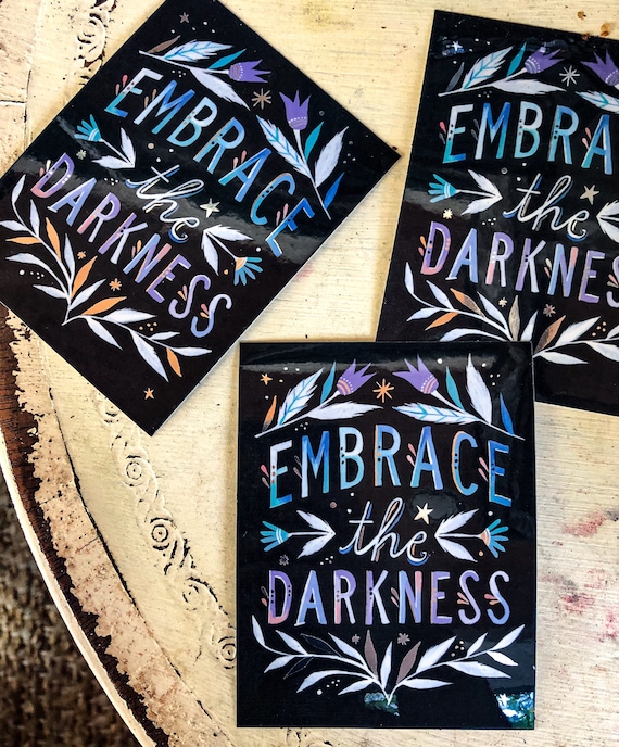 Embrace The Darkness - Silver Mirror Sticker