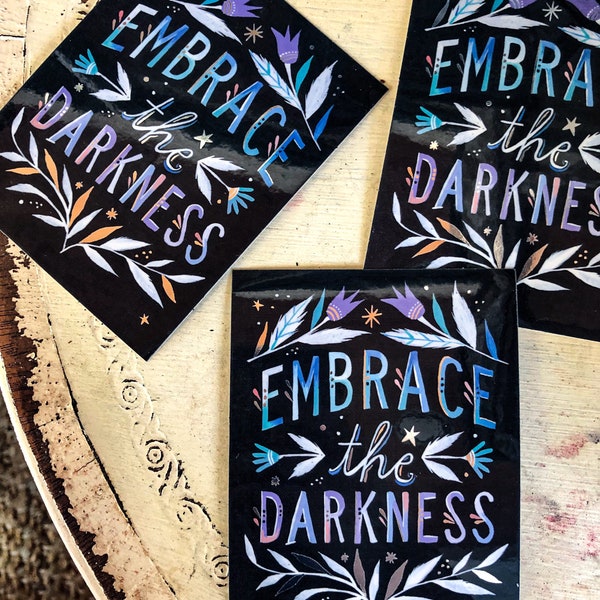 Embrace The Darkness - Silver Mirror Sticker