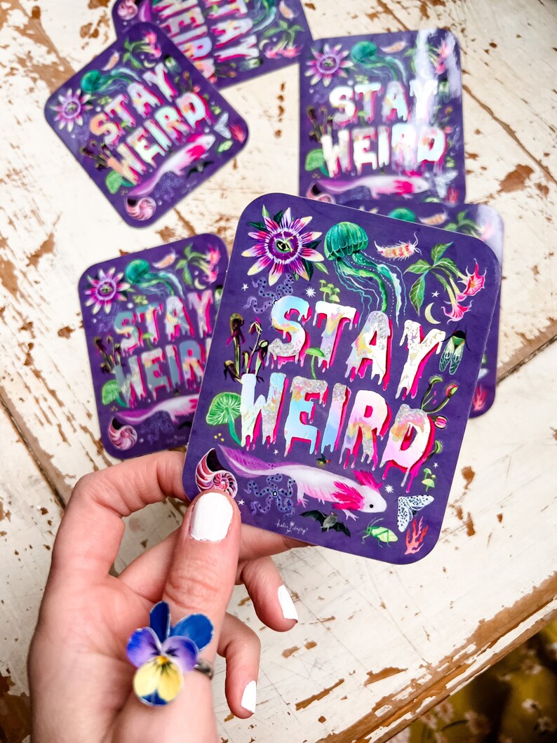 Stay Weird Holographic Sticker image 4