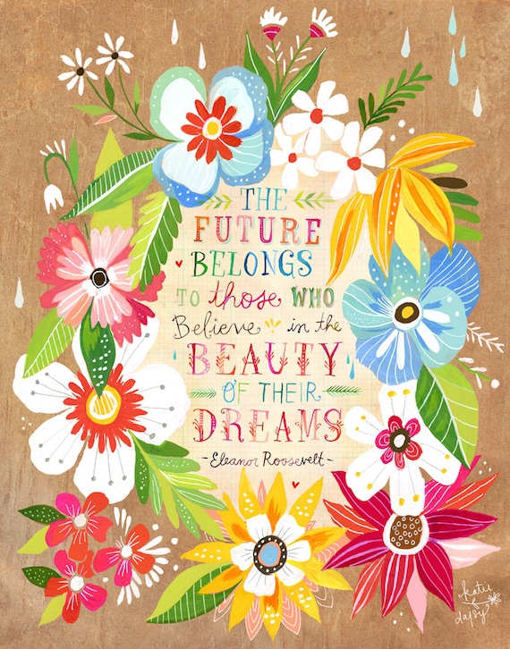 Beauty of Your Dreams - Eleanor Roosevelt art print | Inspirational Quote | Hand Lettering | Katie Daisy Wall Art | 8x10 | 11x14