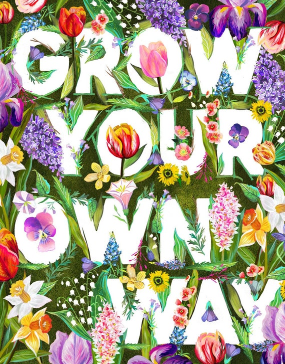 Grow Your Own Way | Hand Lettered | Floral Wall Art | Katie Daisy