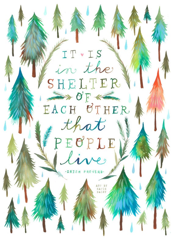 Shelter of Each Other Art Print  | Watercolor Quote | Inspirational Print | Lettering | Outdoorsy | Katie Daisy | Wall art | 8x10 | 11x14