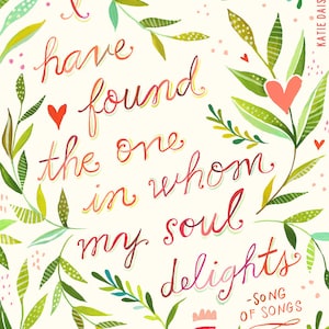 Soul Delights Art Print | Song of Songs Watercolor Quote | Inspirational Wall Art | Hand Lettering | Katie Daisy | 8x10 | 11x14