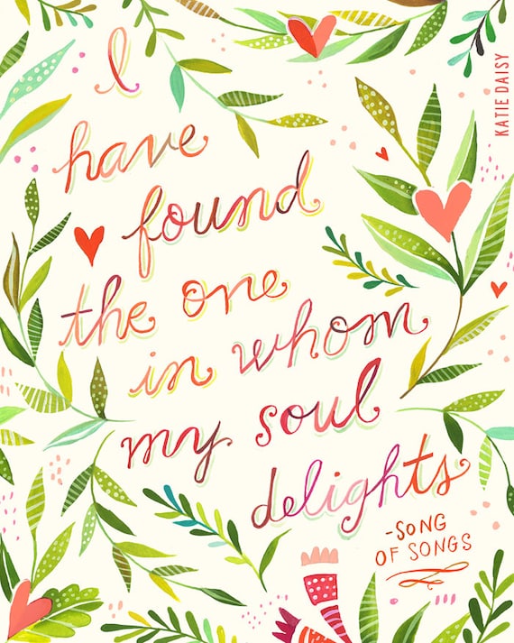 Soul Delights Art Print | Song of Songs Watercolor Quote | Inspirational Wall Art | Hand Lettering | Katie Daisy | 8x10 | 11x14