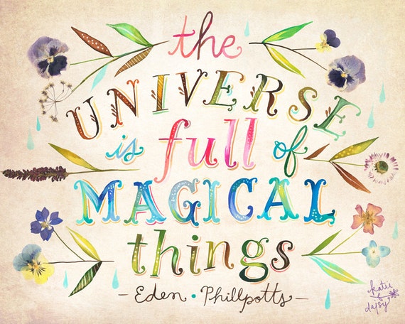 Magical Things art print | Inspirational Quotation | Watercolor Quote | Eden Phillpotts Quote | pressed flowers