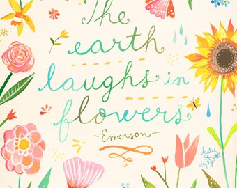 The Earth Laughs in Flowers | Watercolor Quote | Emerson Quote | Floral Wall Art | Katie Daisy