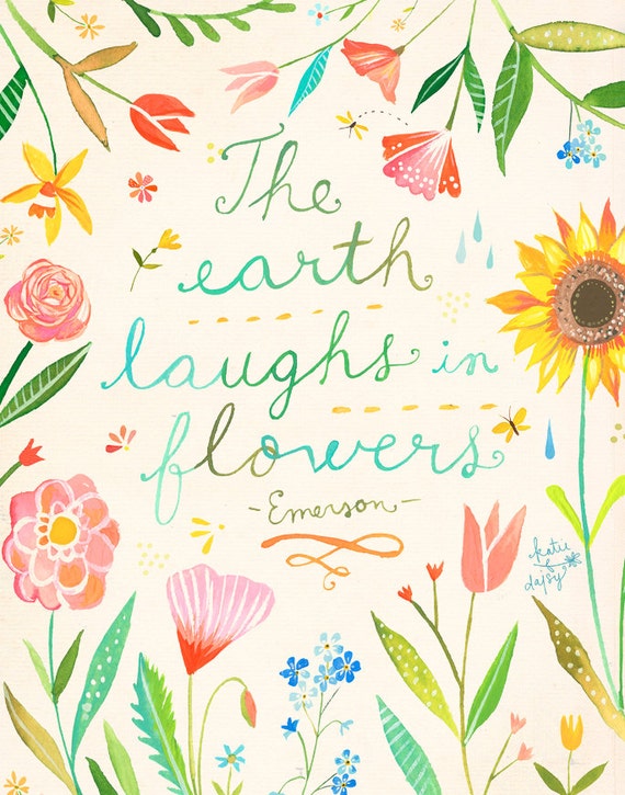 The Earth Laughs in Flowers | Watercolor Quote | Emerson Quote | Floral Wall Art | Katie Daisy