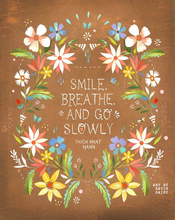 Go Slowly art print | Watercolor Painting | Thich Nhat Hanh Quote | inspirational Wall Art | Katie Daisy | 8x10 | 11x14