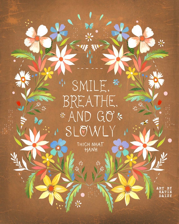 Go Slowly art print | Watercolor Painting | Thich Nhat Hanh Quote | inspirational Wall Art | Katie Daisy | 8x10 | 11x14