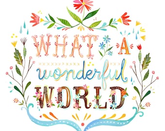 Wonderful World Art Print | Watercolor Quote | Inspirational Wall Art | Hand Lettering | Katie Daisy | 8x10 | 11x14